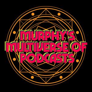 Murphy's Multiverse of Podcasts
