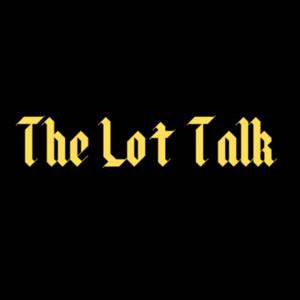 The Lot Talk