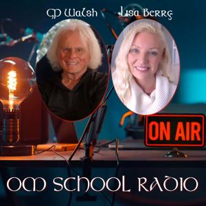 OM School Radio - Radical Heart Wisdom for Everyday Life