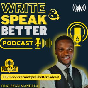 Write and Speak Better Podcast ✍🏽🎙️