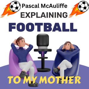 Explaining Football To My Mother
