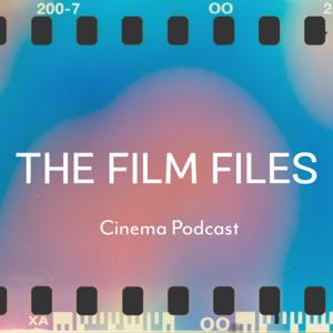 The Film Files - Unearthing Cinematic Treasures, Behind-The-Scenes Stories, and Hollywood History