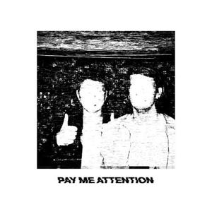 Pay Me Attention