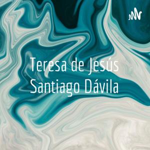 Teresa de Jesús Santiago Dávila