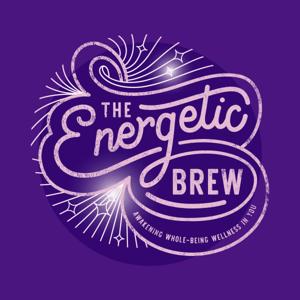 The Energetic Brew: Awakening Whole-Being Wellness in You