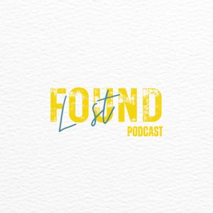 Lost & Found Podcast