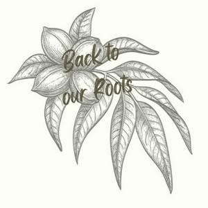Back to Our Roots