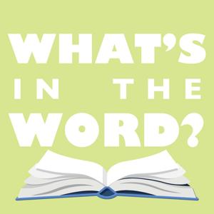 What's in the Word? – A Bible Study Podcast for Kids