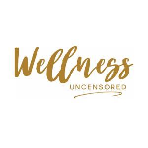 Wellness Uncensored