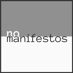 No Manifestos