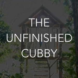 The Unfinished Cubby