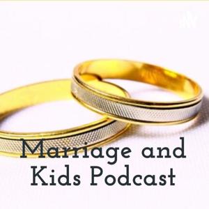 Marriage and Kids Podcast