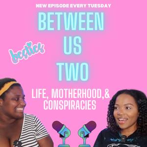 Between Us Two