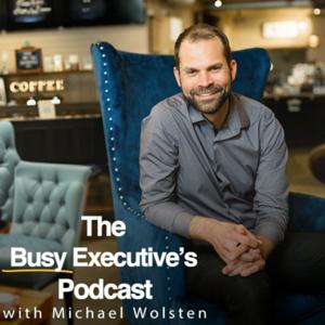 The Busy Executive's Podcast