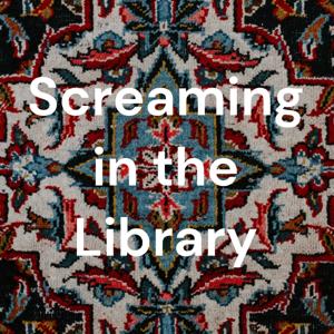 Screaming in the Library