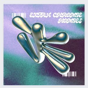 Extra Chromie Homies