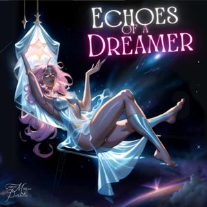 Echoes of a Dreamer