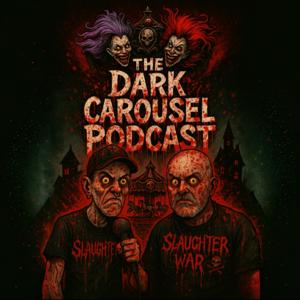 The Dark Carousel Podcast by The Dark Carousel Podcast