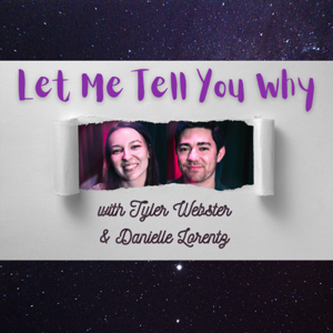 Let Me Tell You Why
