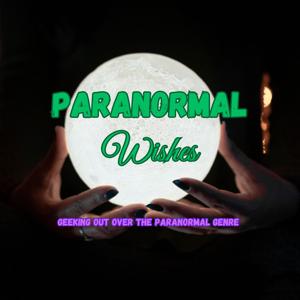 Paranormal Wishes