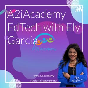 A2iAcademy® EdTech with Ely Garcia