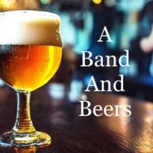 A Band and Beers