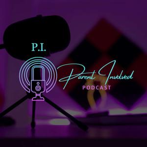 Parent Involved Podcast