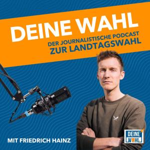 Deine Wahl - Der journalistische Podcast zur Landtagswahl
