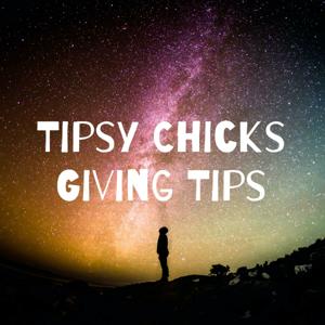Tipsy Chicks Giving Tips