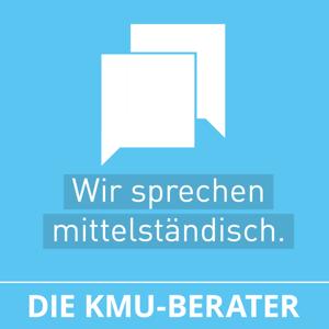 Der KMU-Berater Podcast – Wir sprechen mittelständisch