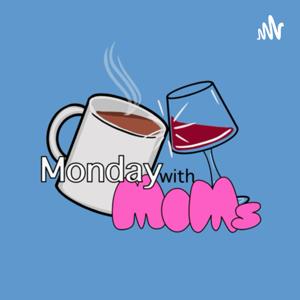 Monday with Moms