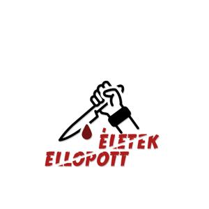 ellopott életek