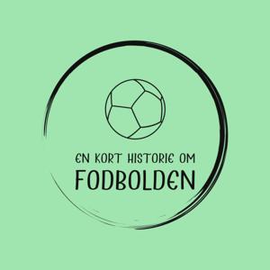 En kort historie om fodbolden