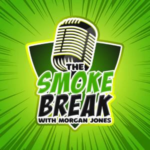 The Smoke Break w/ Morgan Jones