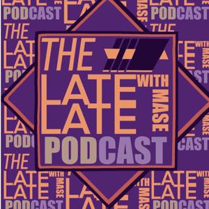 The Late Late Podcast