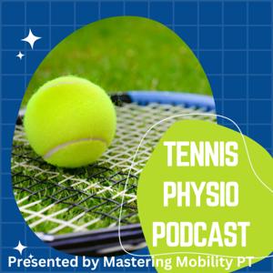 The Tennis Physio Podcast