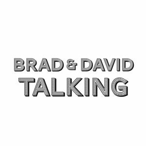 Brad & David Talking