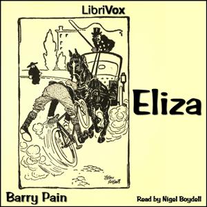 Eliza by Barry Pain (1864 - 1928)