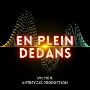 EN PLEIN DEDANS