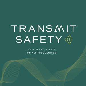 Transmit Safety: Occupational Health And Safety on All Frequencies