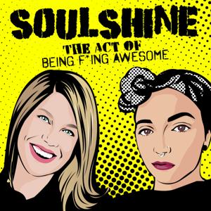 SoulShine: The Act of Being F*ing Awesome
