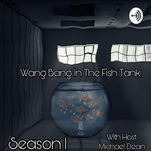 wang bang in the fish tank