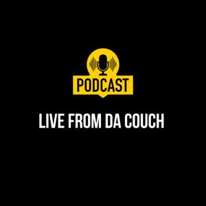Live From Da Couch Podcast