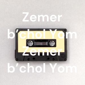 Zemer b’chol Yom Zemer b’chol Yom
