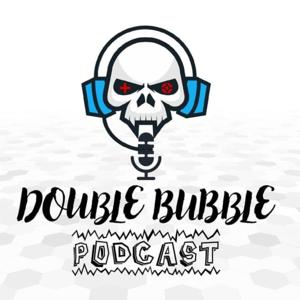 Double Bubble Podcast