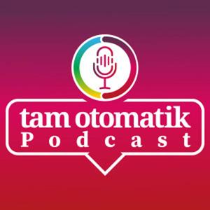 Tam Otomatik Podcast