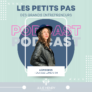Les petits pas des grands entrepreneurs