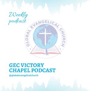 GECvictorychapel podcast