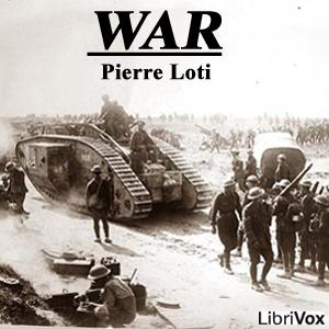 War by Pierre Loti (1850 - 1923)