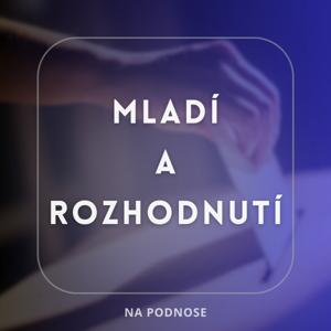Mladí a rozhodnutí